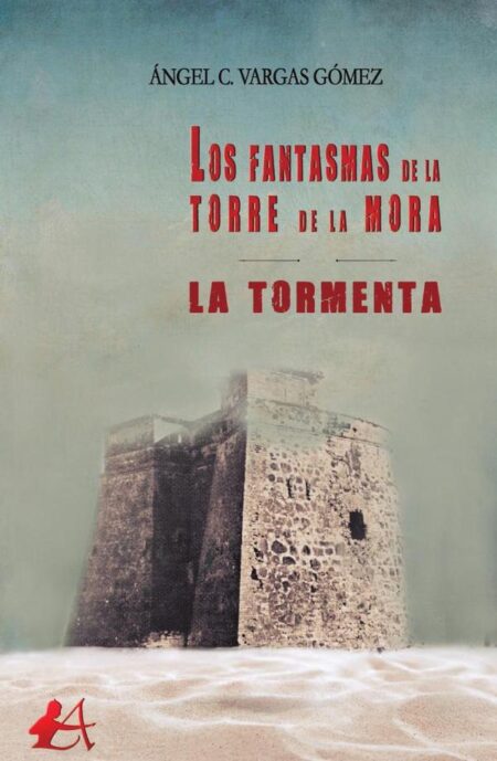 Los fantasmas de la torre de la mora:1ª parte. La tormenta
