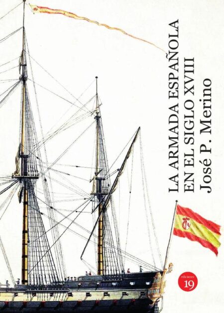 La armada española en el siglo XVIII:Nueva edición