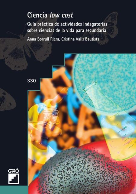 Ciencia low cost:Guía práctica de actividades indagatorias sobre ciencia de la vida para secundaria