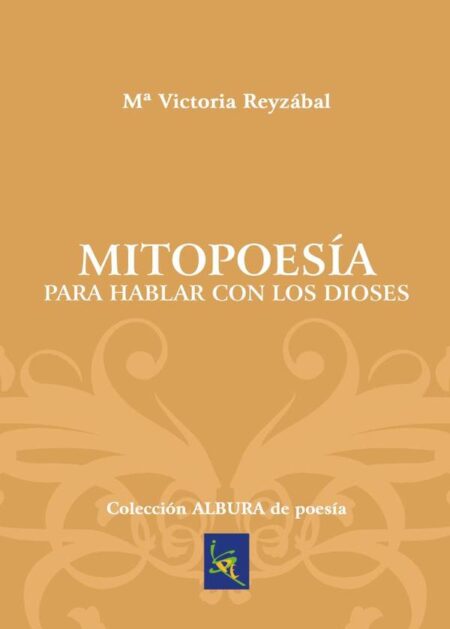 Mitopoesía para hablar con los dioses