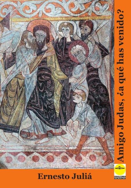 Amigo Judas, ¿a qué has venido?