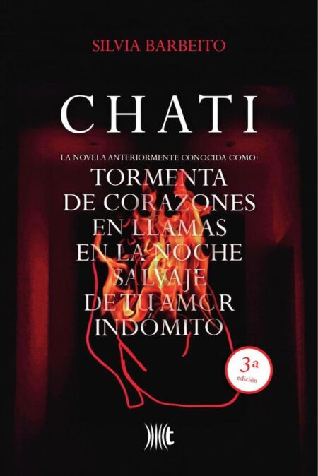 Chati:La novela anteriormente conocida como Tormenta de corazones en llamas en la noche salvaje de tu amor indómito