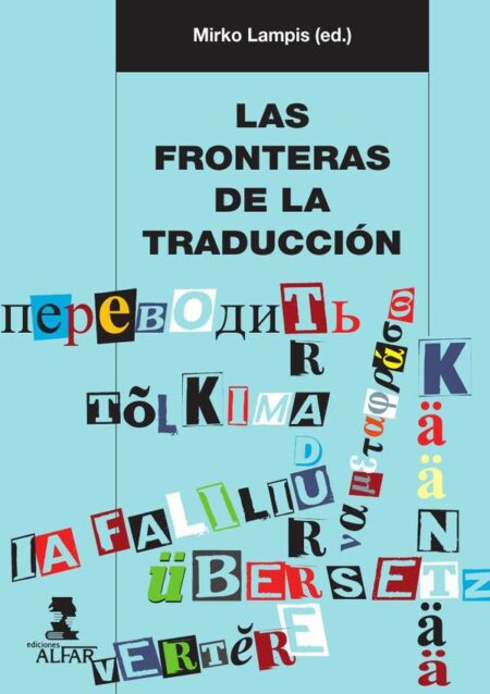 Las fronteras de la traducción:Las prácticas traductivas como cuestión sociocultural