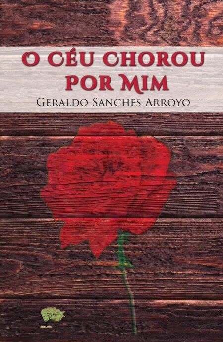 O Céu Chorou Por Mim