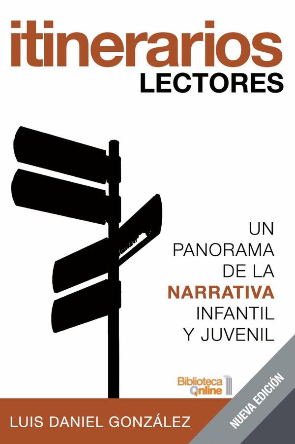 Itinerarios lectores:Un panorama de la narrativa infantil y juvenil