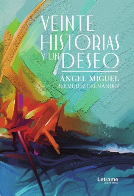 Veinte historias y un deseo