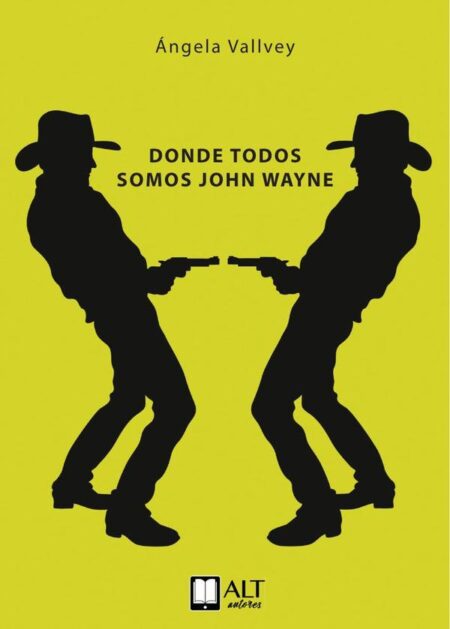 Donde todos somos John Wayne