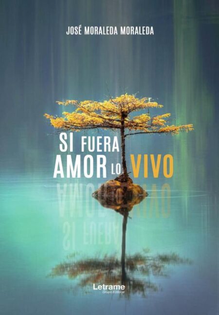 Si fuera amor lo vivo