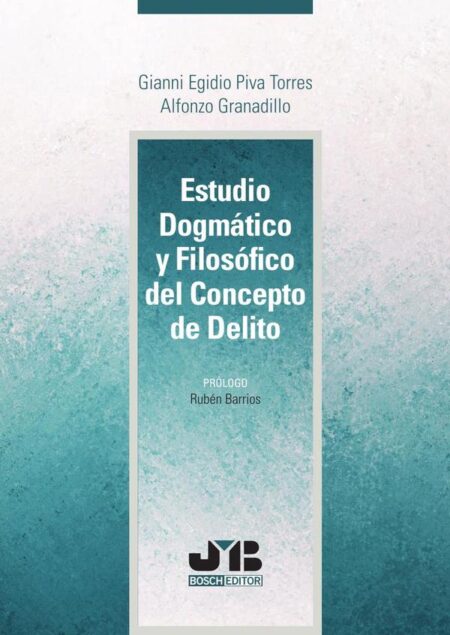 Estudio dogmático y filosófico del concepto de delito