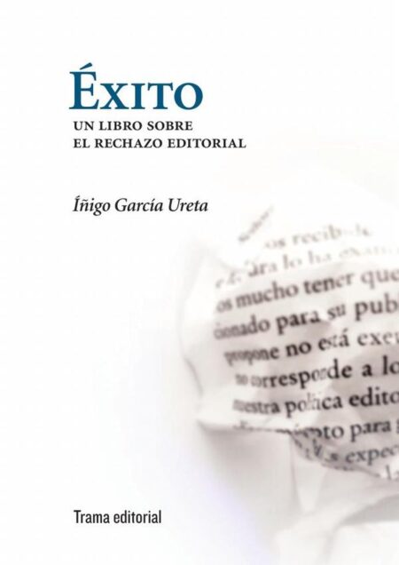 Éxito:Un libro sobre el rechazo editorial
