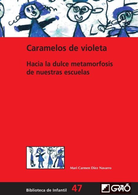 Caramelos de violeta:Hacia la dulce metamorfosis de nuestras escuelas