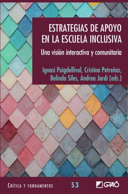 Estrategias de apoyo en la escuela inclusiva:Una visión interactiva y comunitaria