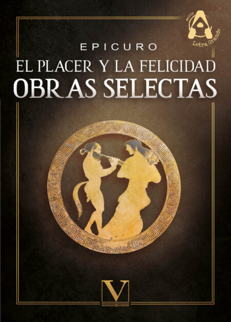 El placer y la felicidad:Obras selectas