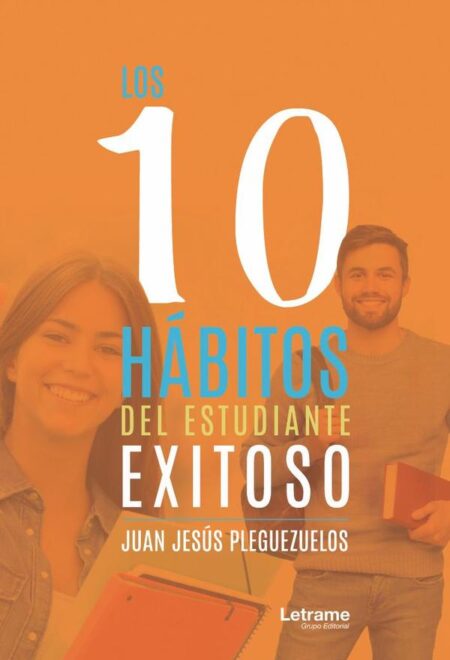 Los 10 hábitos del estudiante exitoso