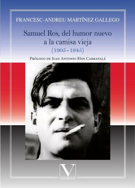 Samuel Ros, del humor nuevo a la camisa vieja:(1905-1945)