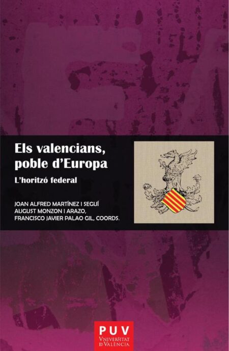 Els valencians, poble d''Europa:L''horitzó federal