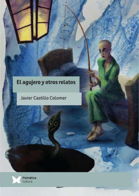 El agujero y otros relatos