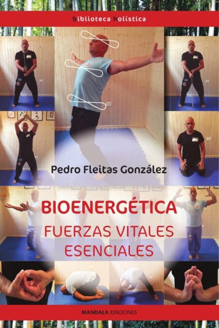 Bioenergética. Fuerzas vitales esenciales