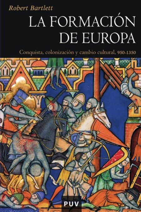 La formación de Europa:Conquista, colonización y cambio cultural, 950-1350
