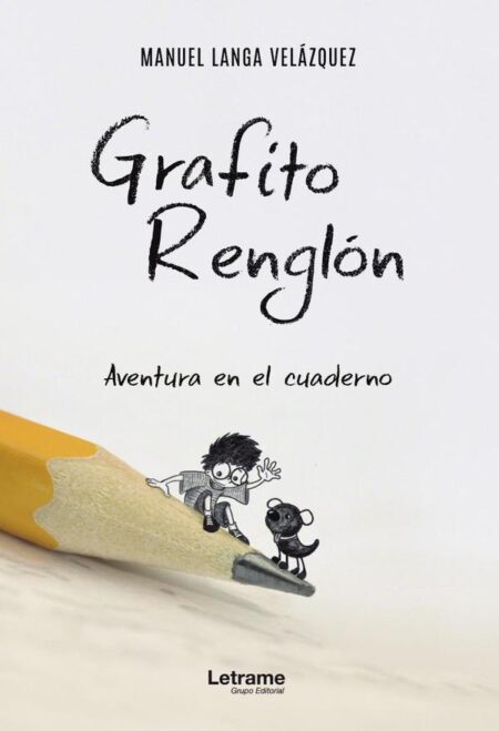 Grafito Renglón. Aventura en el cuaderno