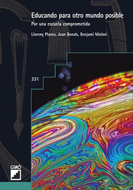 Educando para otro mundo posible:Por una escuela comprometida