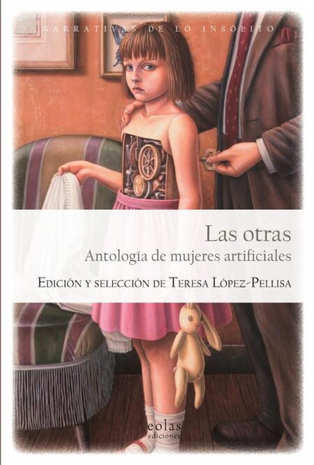 Las otras:ANTOLOGÍA DE MUJERES ARTIFICIALES