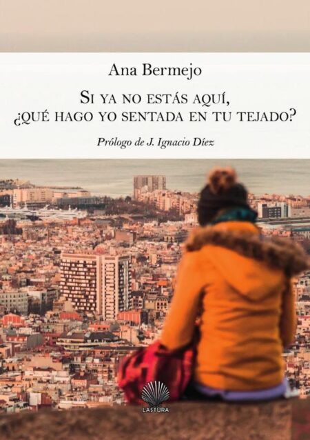 Si ya no estás aquí, ¿qué hago yo sentada en tu tejado?