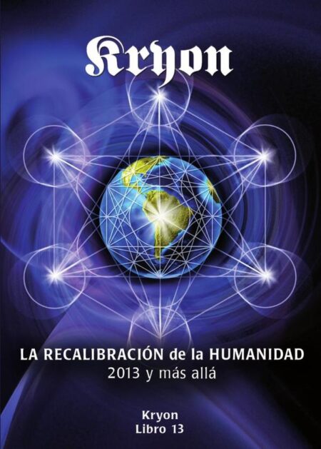 La recalibración de la humanidad:2013 y más allá