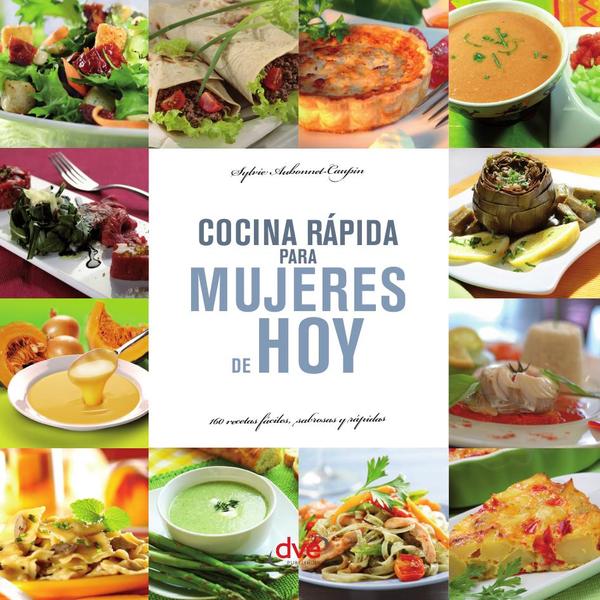 Cocina rápida para mujeres de hoy