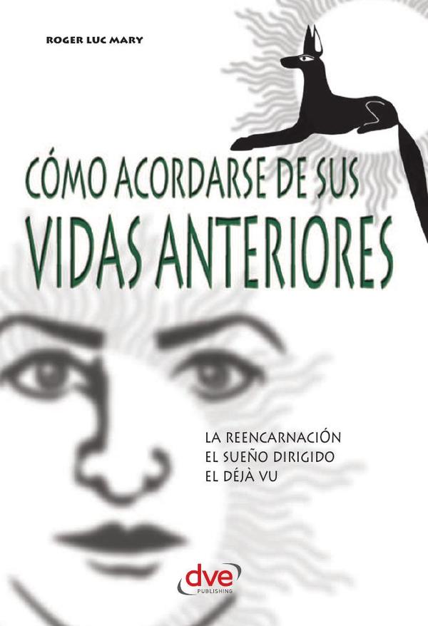 Cómo acordarse de sus vidas anteriores