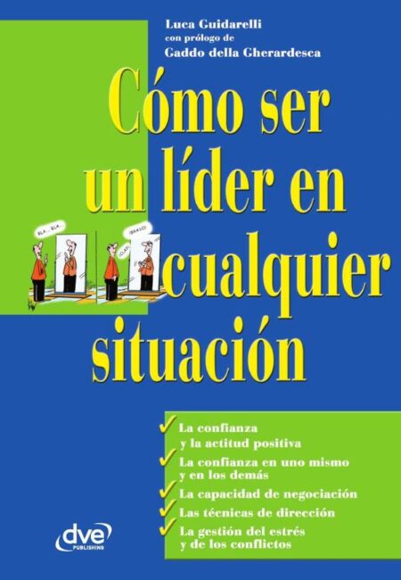 Cómo ser un líder en cualquier situación