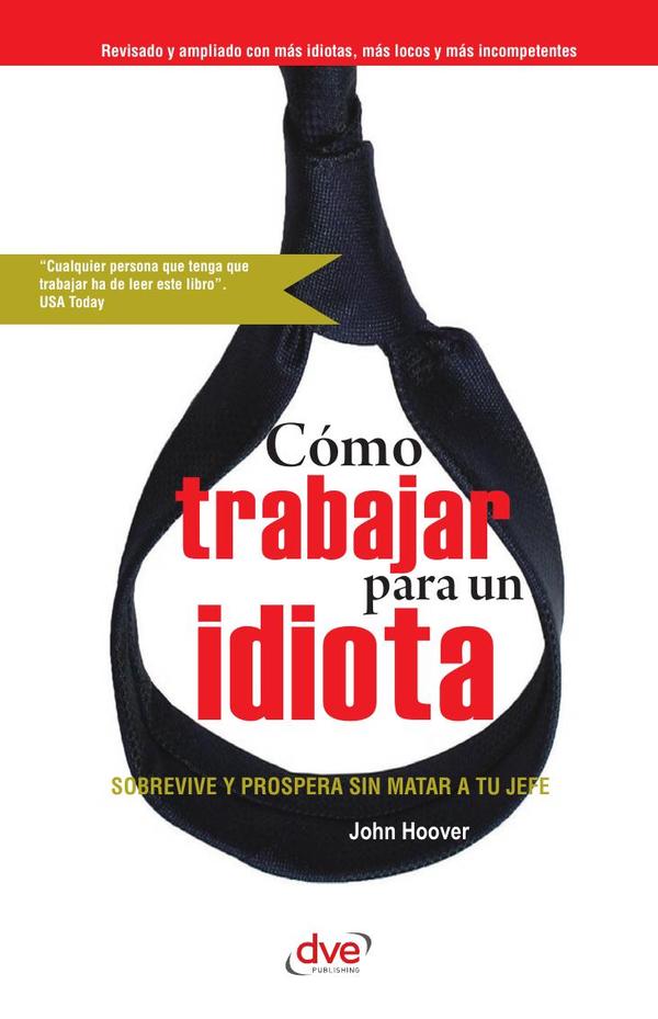 Cómo trabajar para un idiota