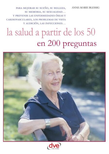 La salud a partir de los 50 en 200 preguntas