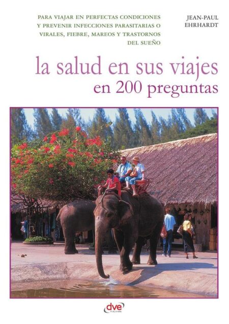 La salud en sus viajes en 200 preguntas