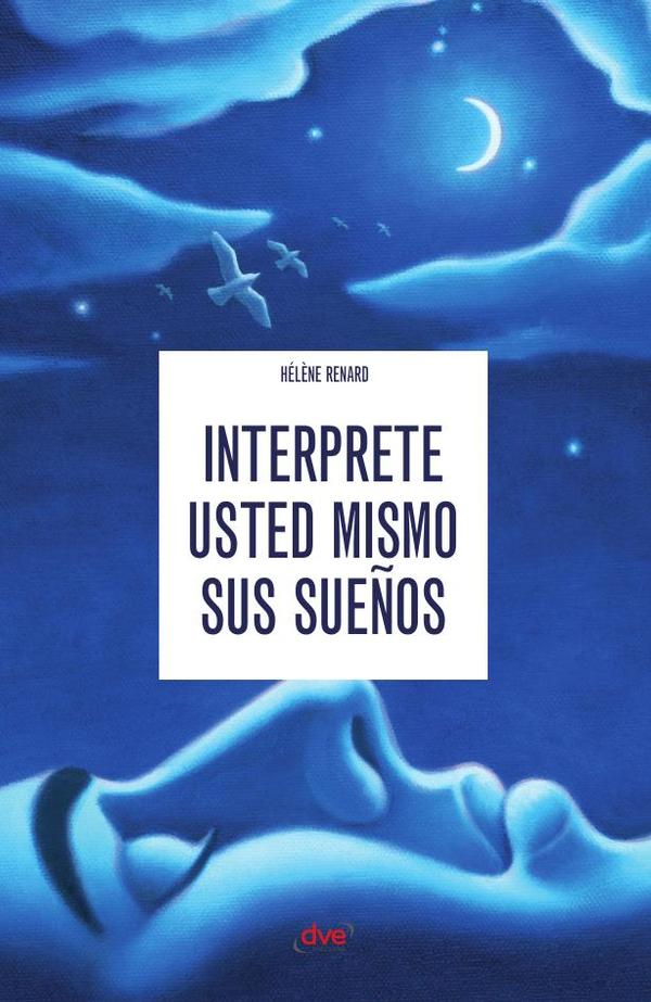 Interprete usted mismo sus sueños