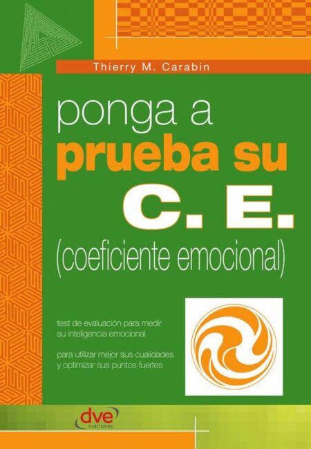 Ponga a prueba su C.E. (coeficiente emocional)