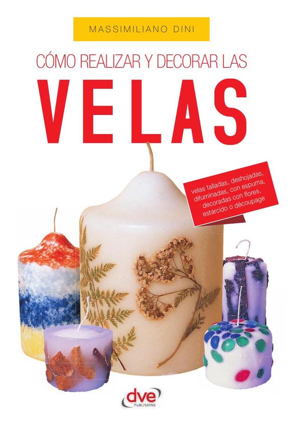 Cómo Realizar y decorar las velas