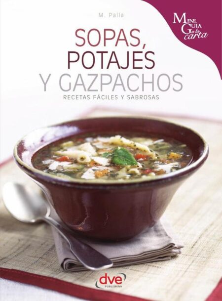 Sopas, potajes y gazpachos