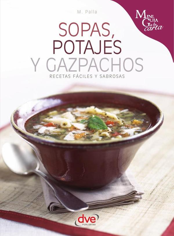 Sopas, potajes y gazpachos