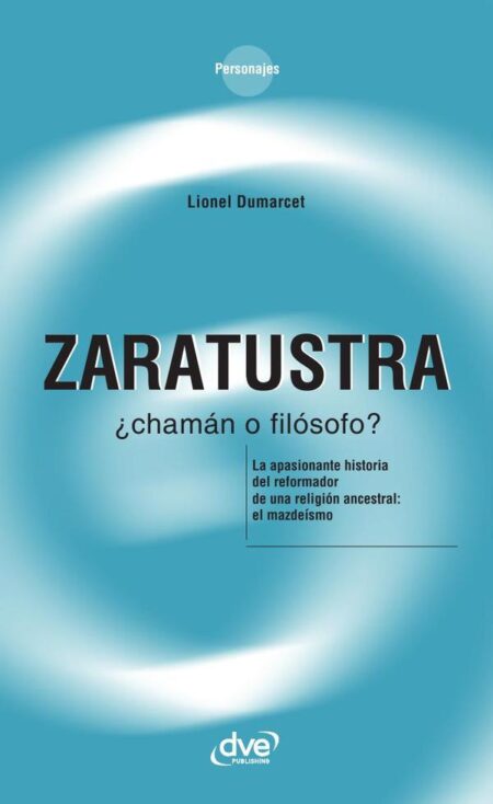 Zaratustra ¿chamán o filósofo?
