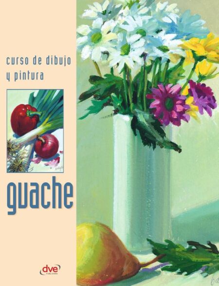 Curso de dibujo y pintura. Guache