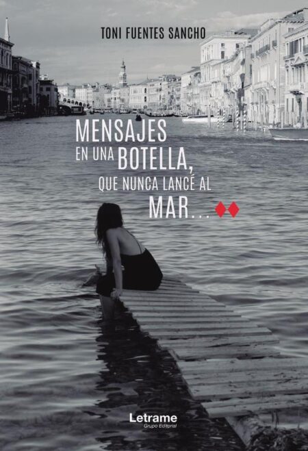 Mensajes en una botella, que nunca lancé al mar