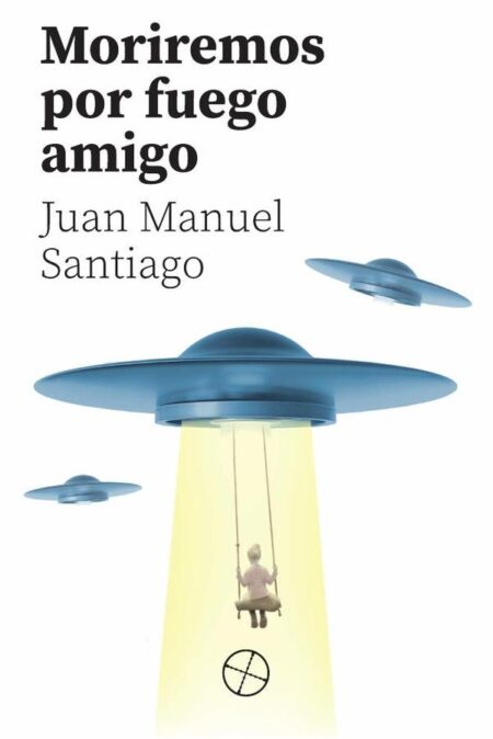 Moriremos por fuego amigo