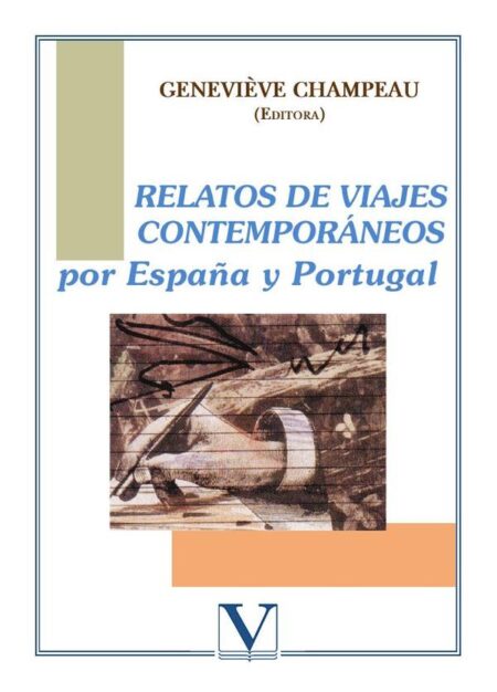 Relatos de viajes contemporáneos por España y Portugal
