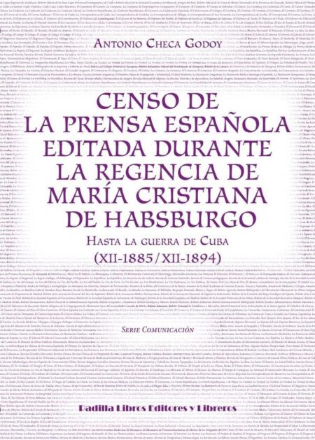Censo de la prensa española editada durante la regencia de María Cristina de Habsburgo:Hasta la guerra de Cuba (XII-1885 / XII-1894)
