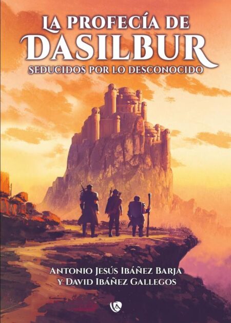 La profecía de Dasilbur:Seducidos por lo desconocido
