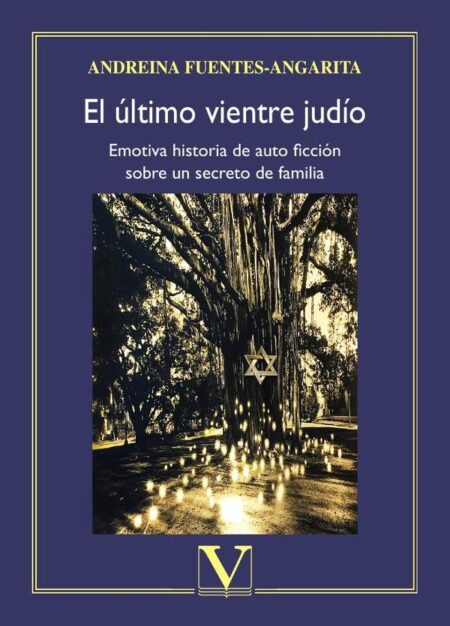 El último vientre judío:Emotiva historia de auto ficción sobre un secreto de familia