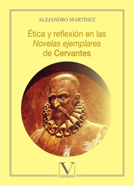 Ética y reflexión en las Novelas ejemplares de Cervantes