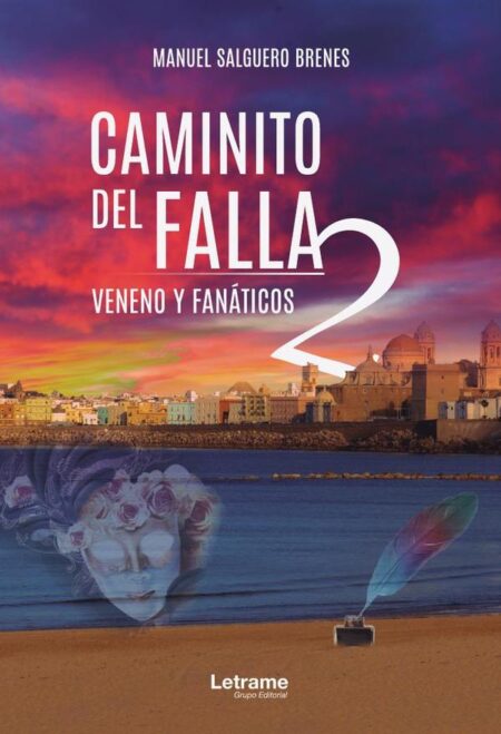 Caminito del falla 2. Veneno y fanáticos