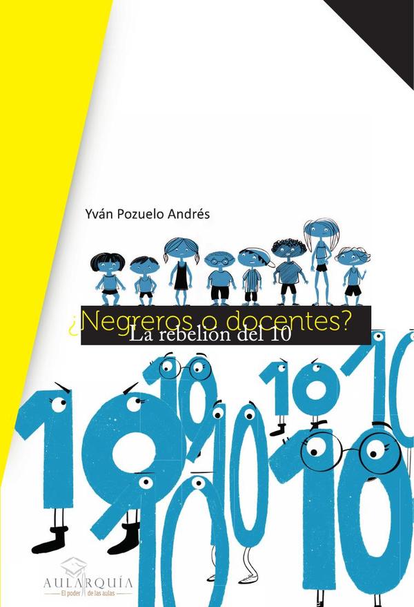 ¿Negreros o docentes? La rebelión del 1 0